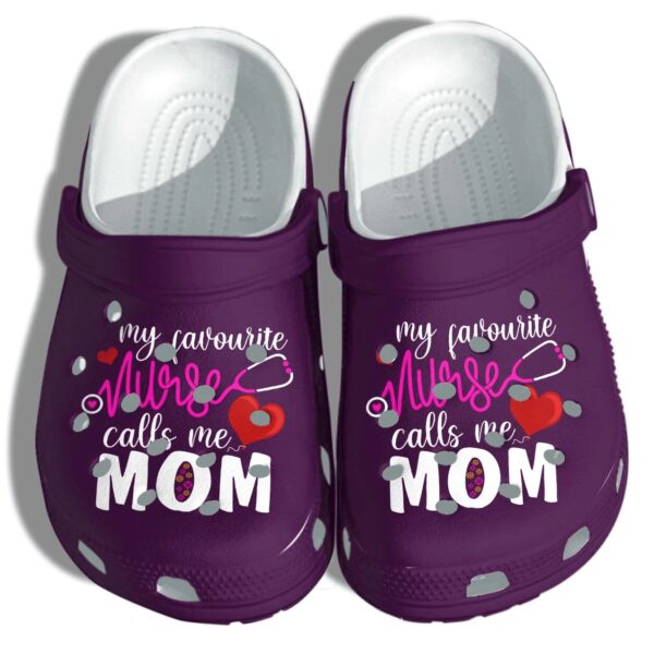 Nurse Mom Shoes Crocs Clog  My Favourite Nurse Call Me Mom Shoes Gifts Nurse Mothers Day